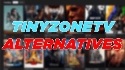 How to Access a Wide Range of Content with TinyZone Alternatives.